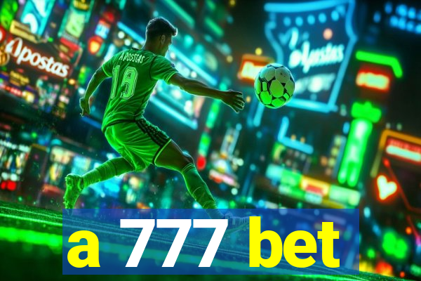 a 777 bet